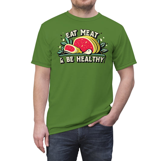 "Eat Meat & Be Healthy", Unisex T-shirt (Avocado Green)