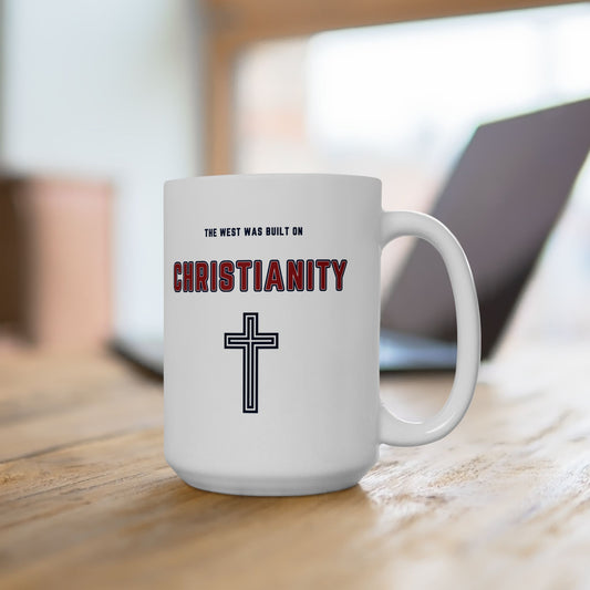 "The West was built on Christianity", White Mug (11oz & 15oz)