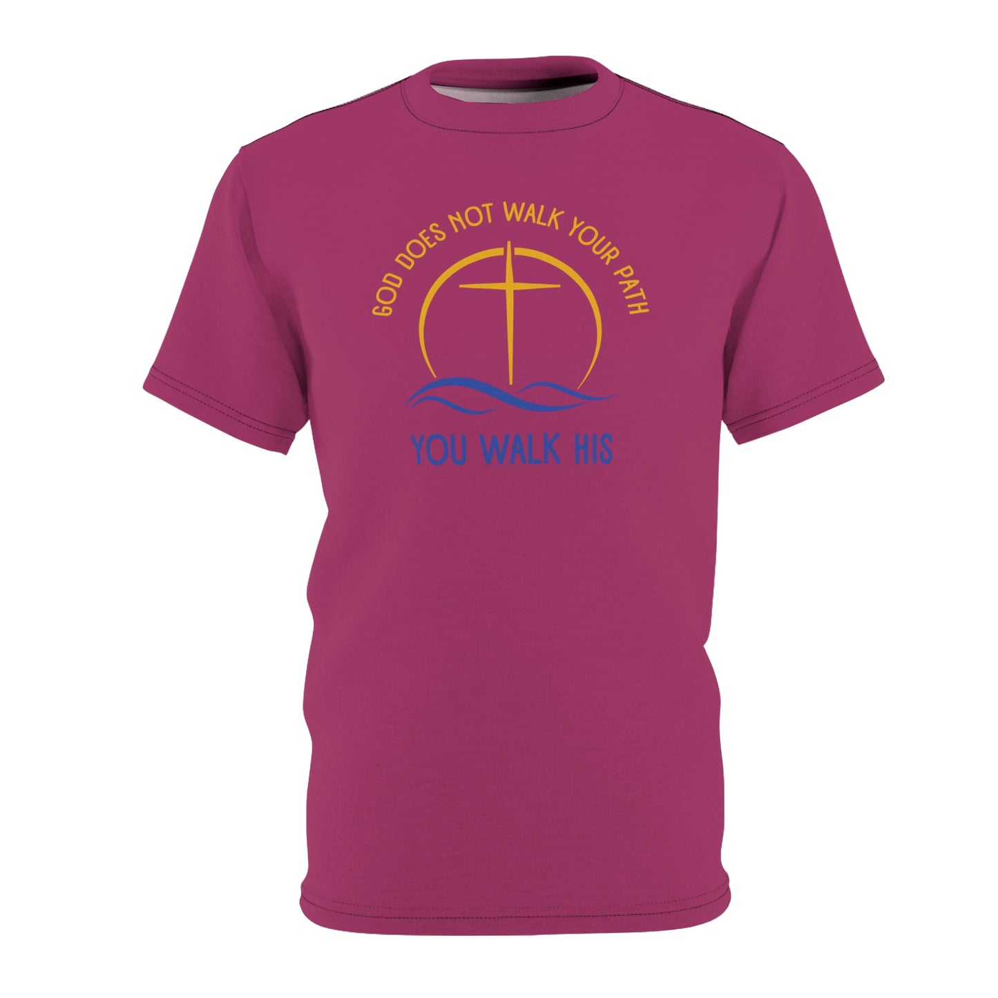 "God Does Not Walk Your Path", Unisex T-shirt (Dark Pink)