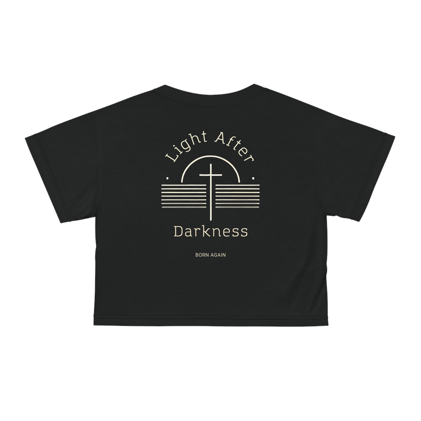 "Light After Darkness - Born Again", Black Crop Tee