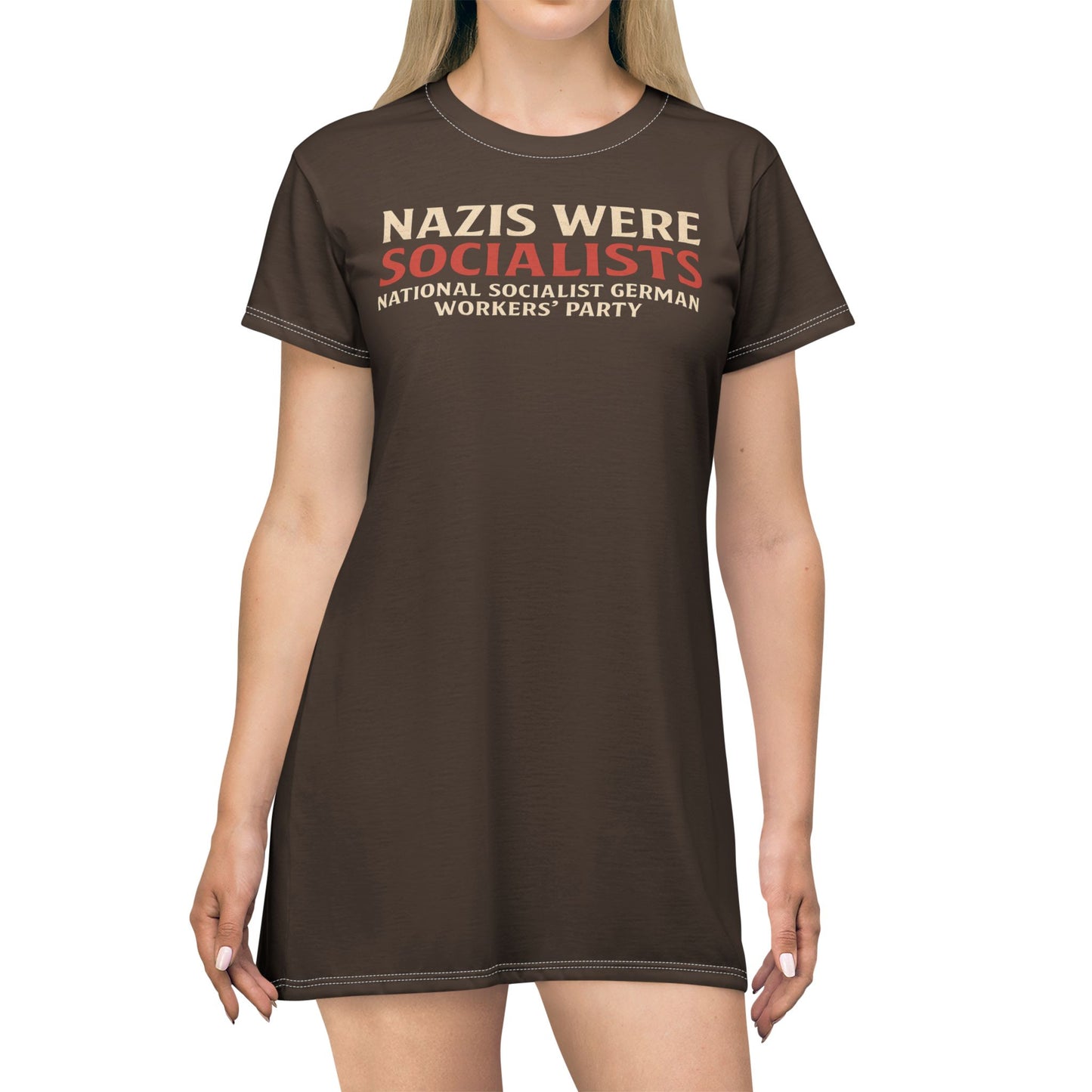 "Nazis were Socialists", T-Shirt Dress (Dark Chocolate Brown)
