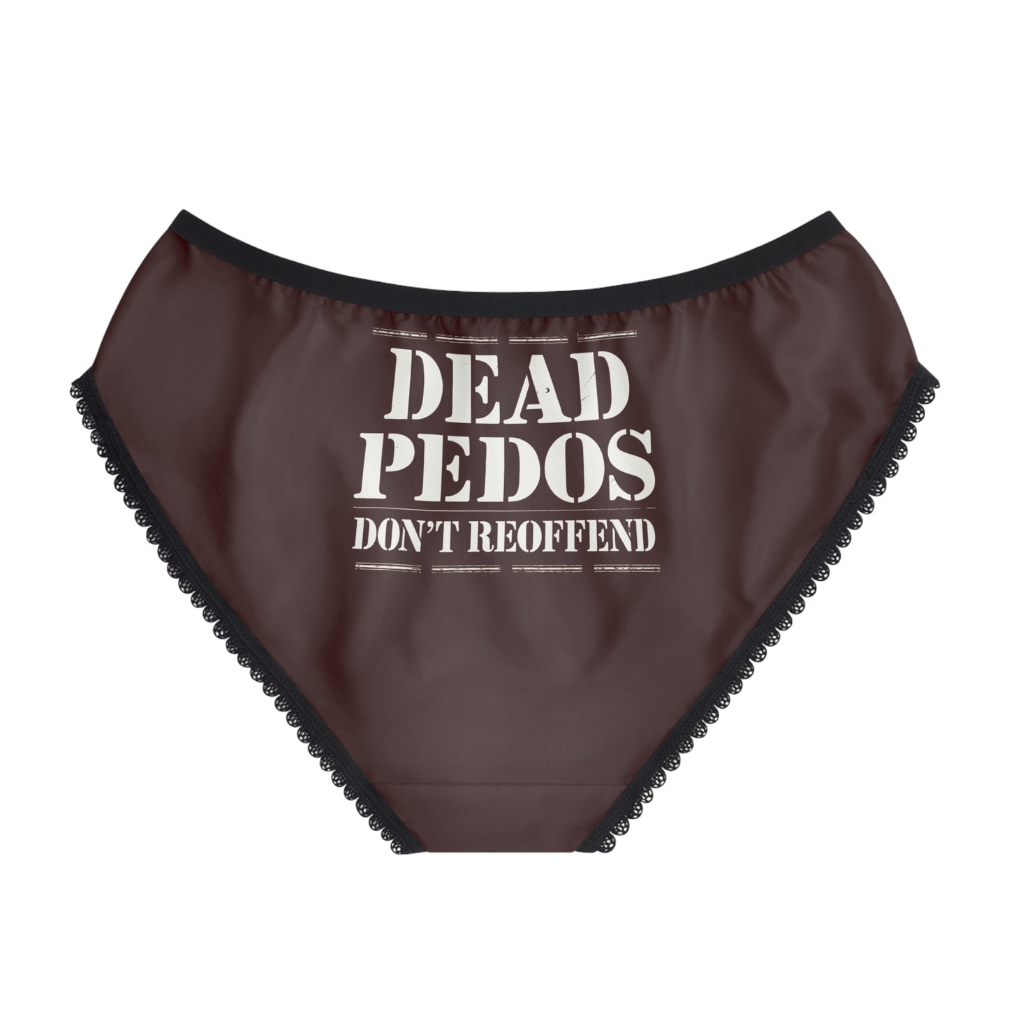 "Dead Pedos Don't Re-Offend", Women's Briefs (Mahogany)