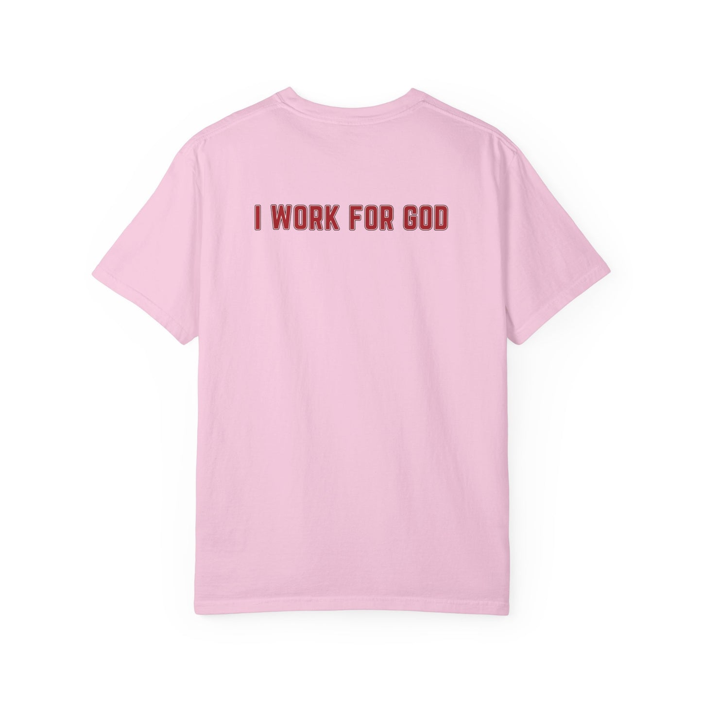 "I Work for God", Unisex T-shirt (Red Font)