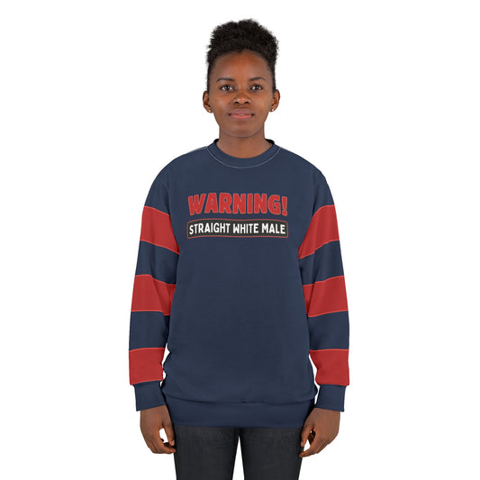 "Warning! Straight White Male", Unisex Sweatshirt (Cambridge Blue)