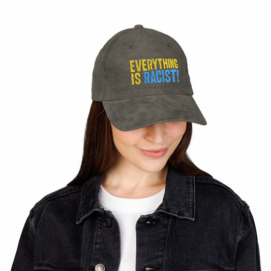 "Everything is Racist!", Vintage Corduroy Cap (Embroidery)