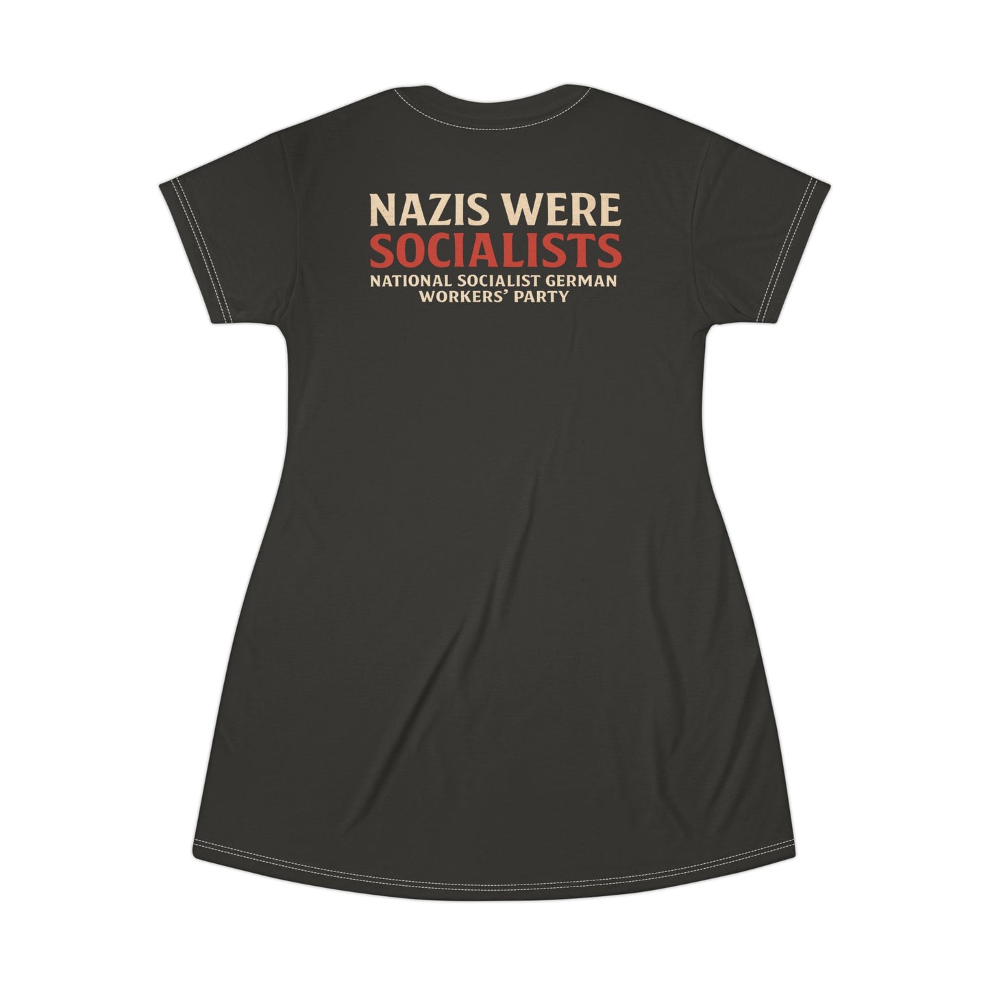 "Nazis were Socialists", T-Shirt Dress (Pitch Grey)