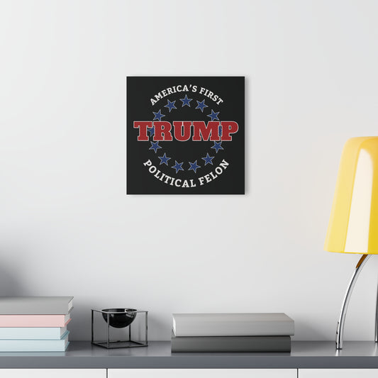 "TRUMP - America's First Political Felon", Acrylic Wall Prints (French Cleat Hanging) (Void Black)