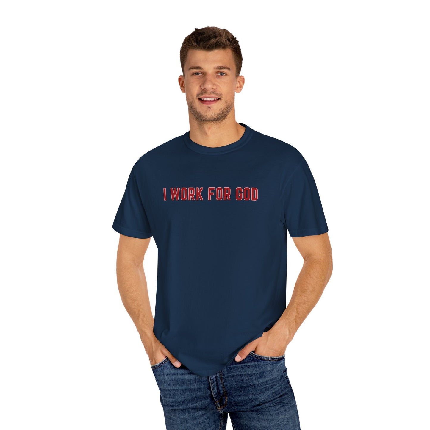 "I Work for God", Unisex T-shirt (Red Font)