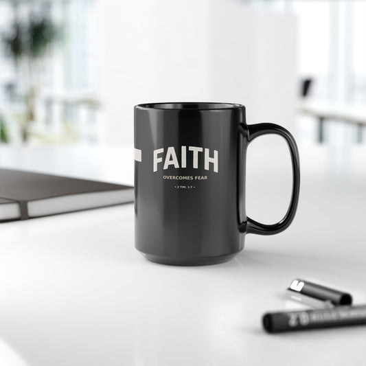 "Faith Overcomes Fear", Black Mug (11oz & 15oz)