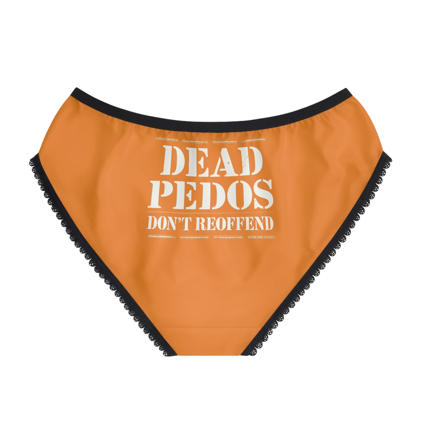 "Dead Pedos Don't Re-Offend", Women's Briefs (Bold Orange)