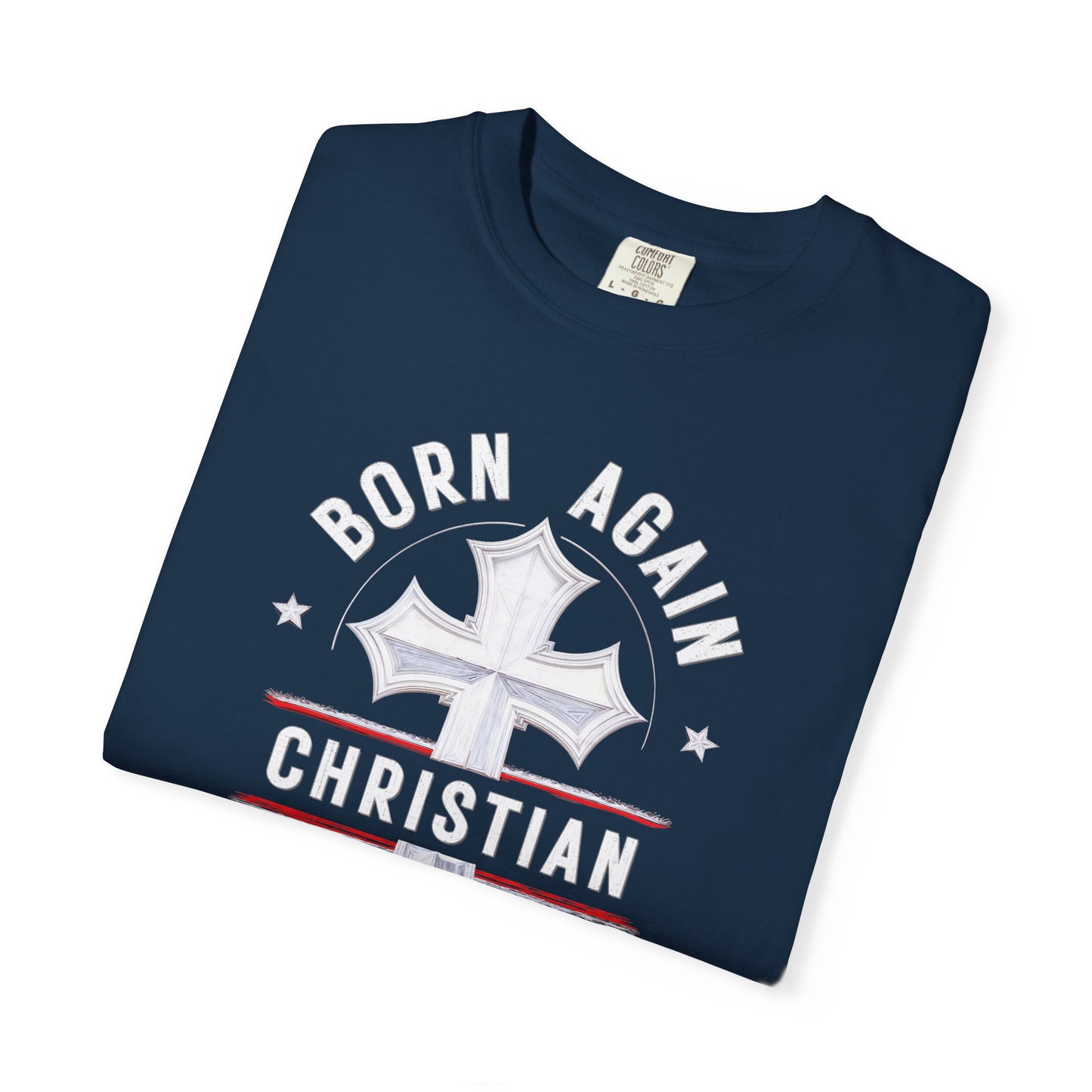 "Born Again Christian" #04, Unisex T-shirt