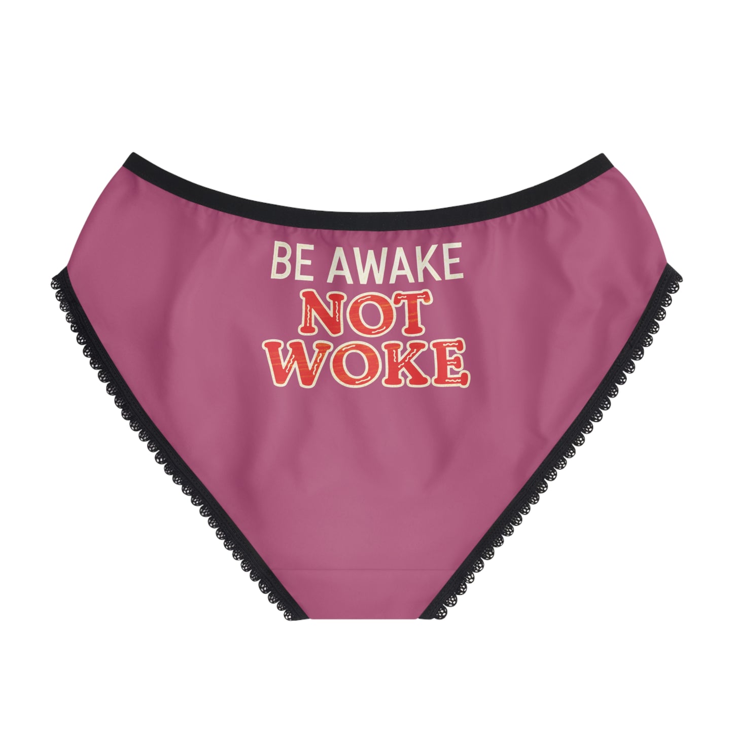 "Be Awake Not Woke" #10, Women's Briefs (Bashful Pink)