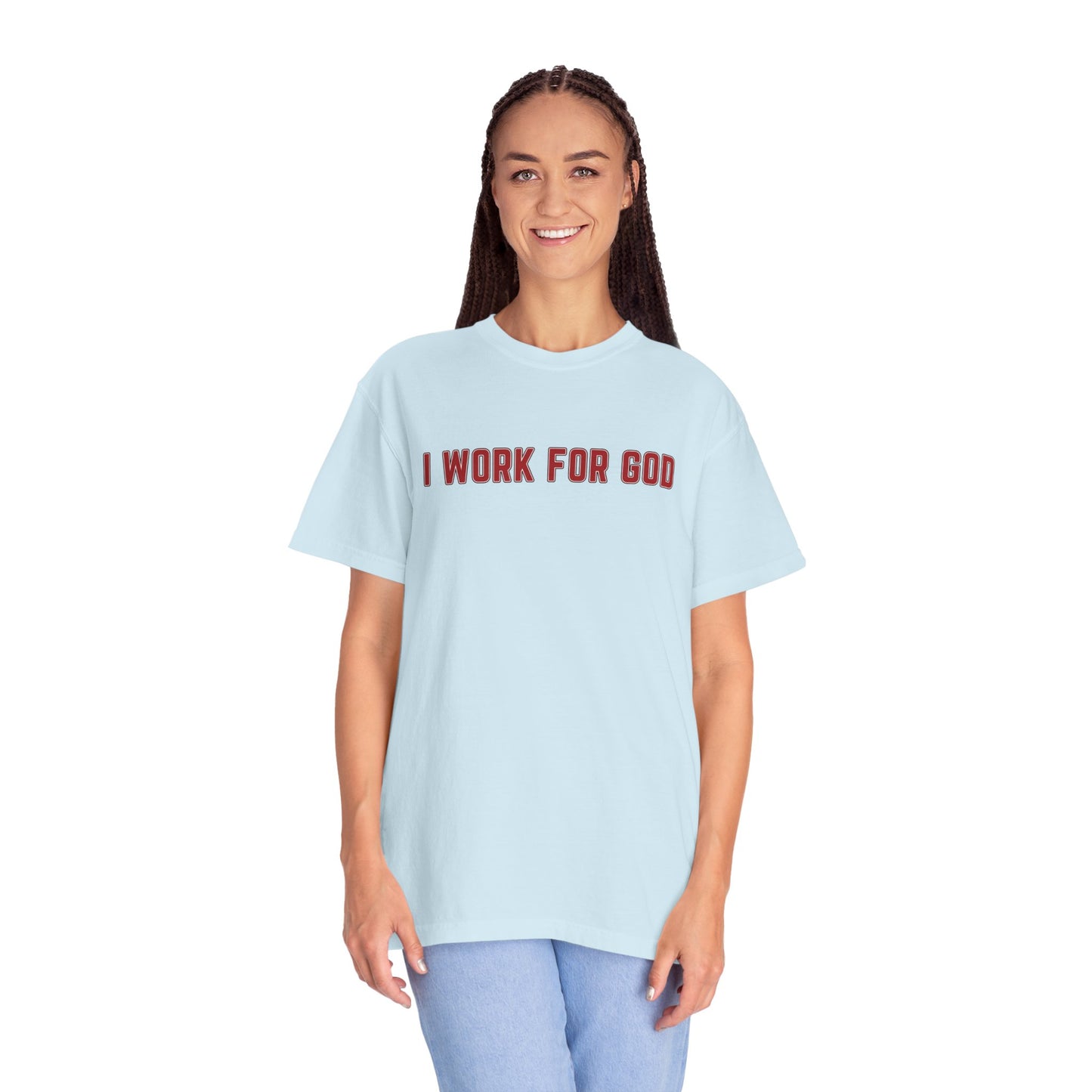 "I Work for God", Unisex T-shirt (Red Font)