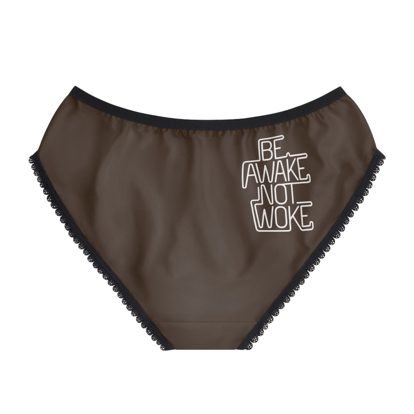 "Be Awake Not Woke" #1, Women's Briefs (Dark Chocolate Brown)