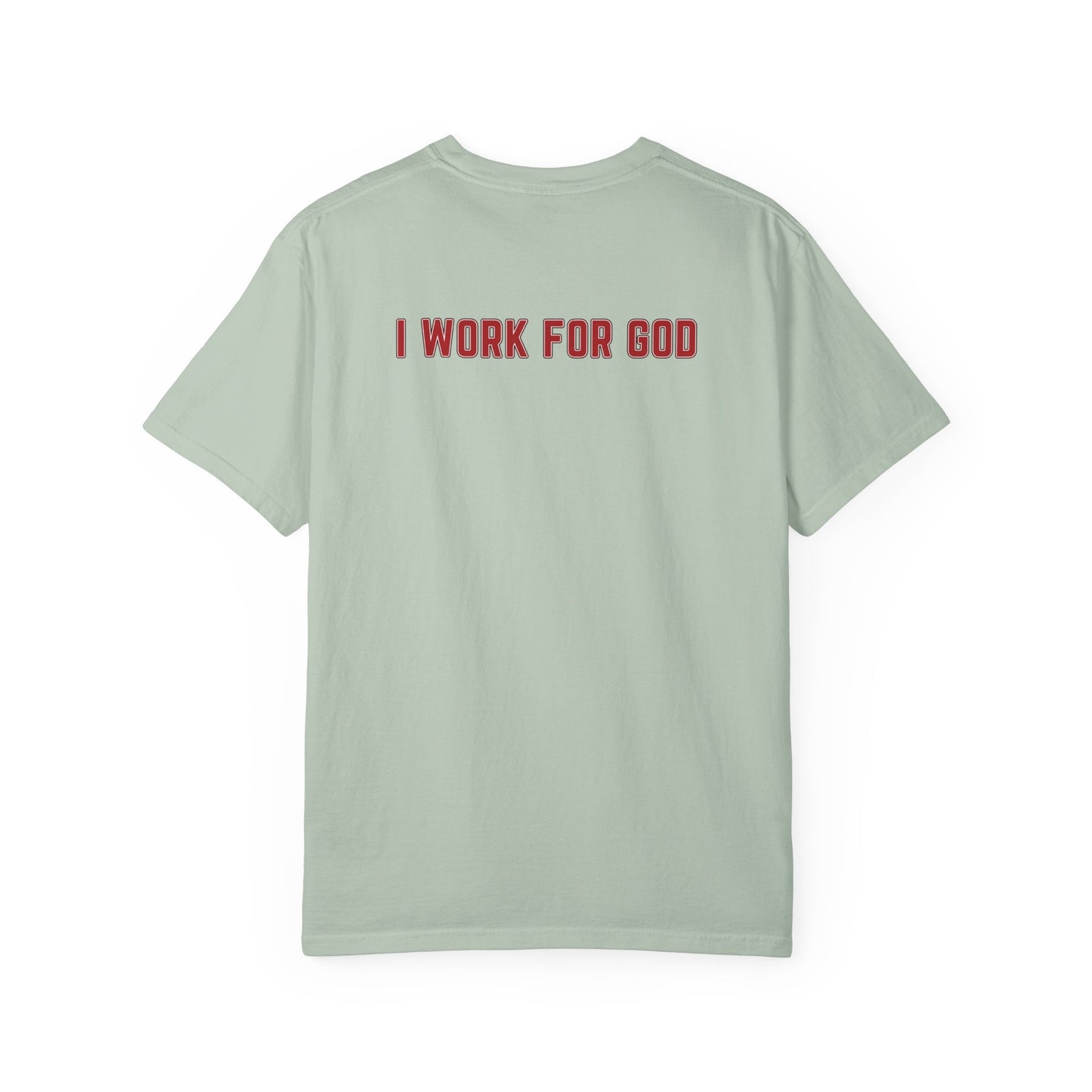 "I Work for God", Unisex T-shirt (Red Font)