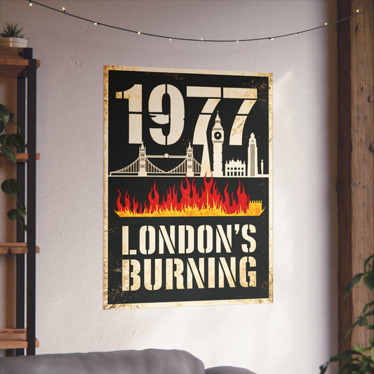 "1977 London's Burning", Matte Vertical Poster