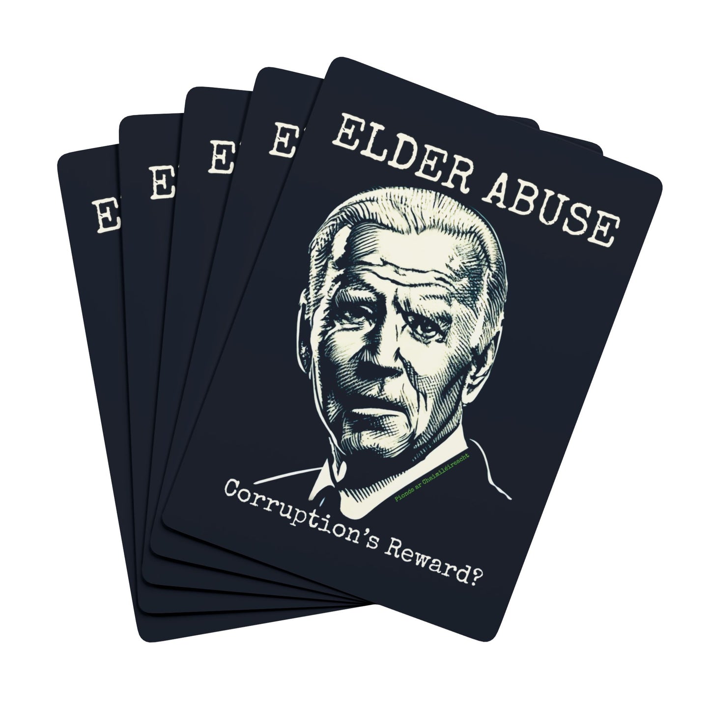 "Elder Abuse. Corruption's Reward?", Political Playing Cards (Blackstone Blue)
