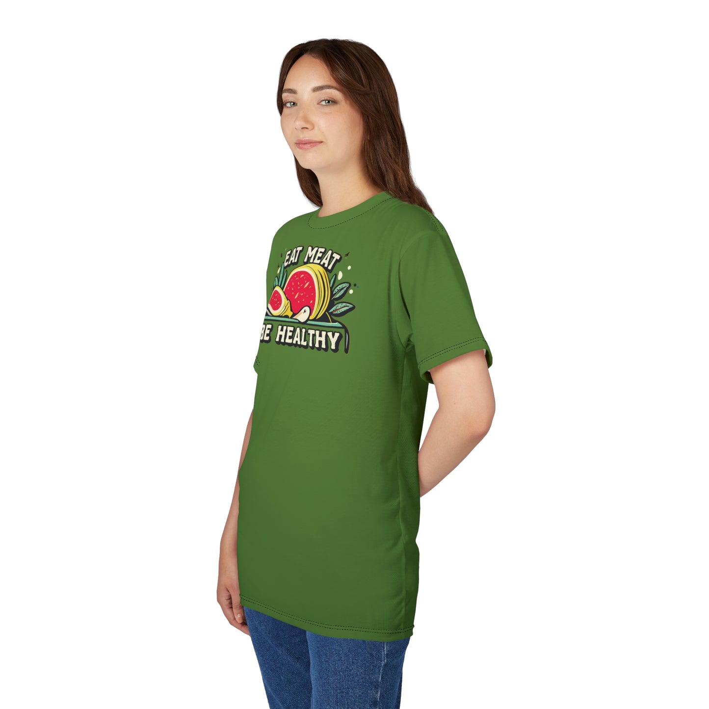 "Eat Meat & Be Healthy", Unisex T-shirt (Avocado Green)