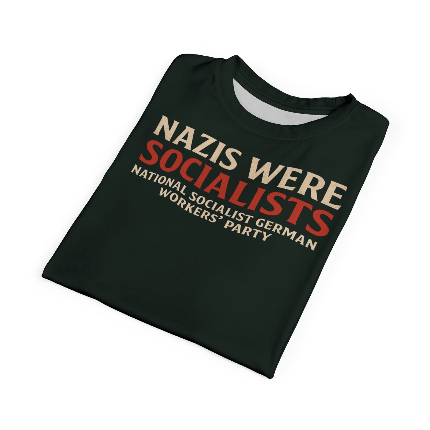"Nazis were Socialists", Unisex T-shirt (Jadeblack)