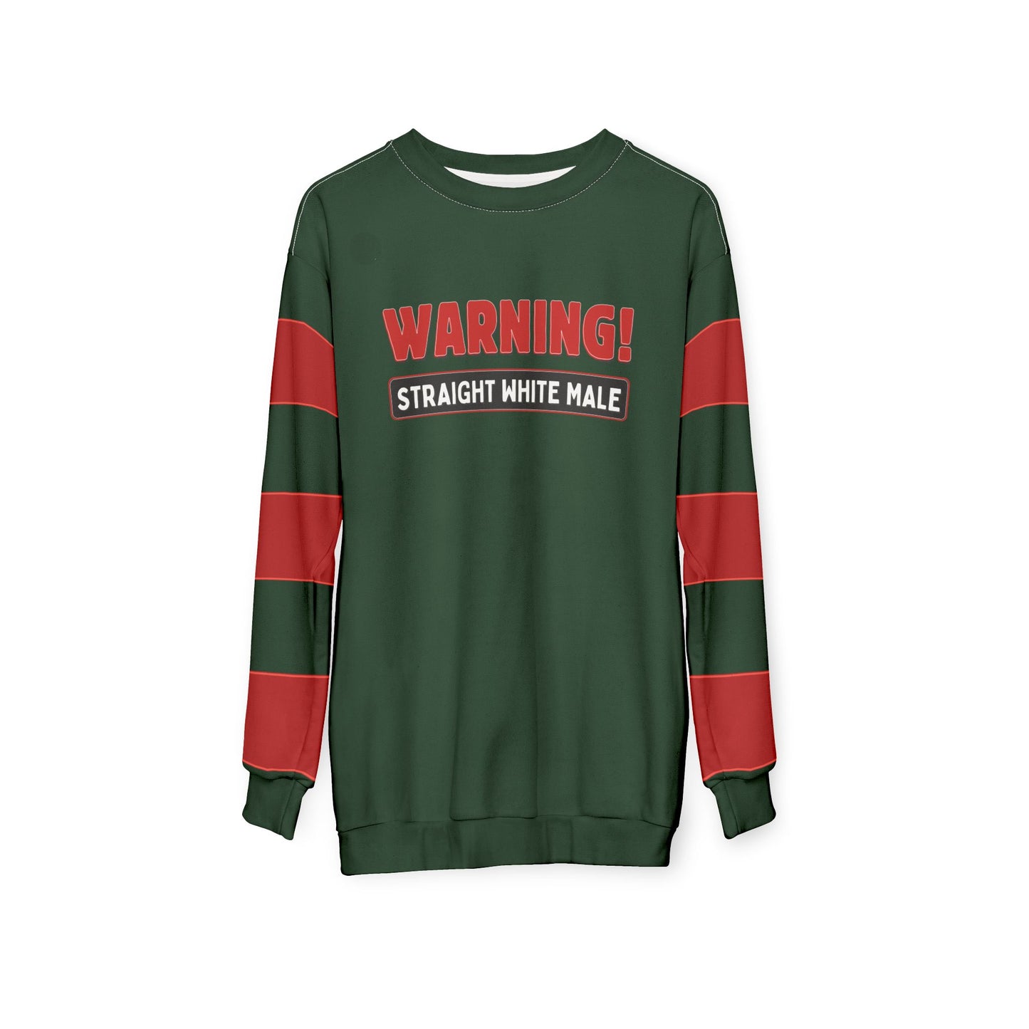 "Warning! Straight White Male", Unisex Sweatshirt (Monsoon Green)