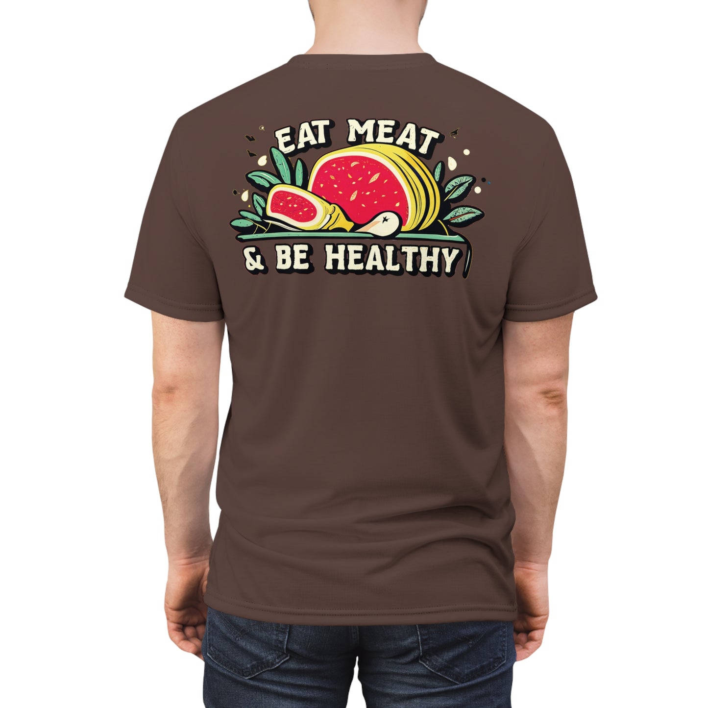"Eat Meat & Be Healthy", Unisex T-shirt (Zanzibar Brown)