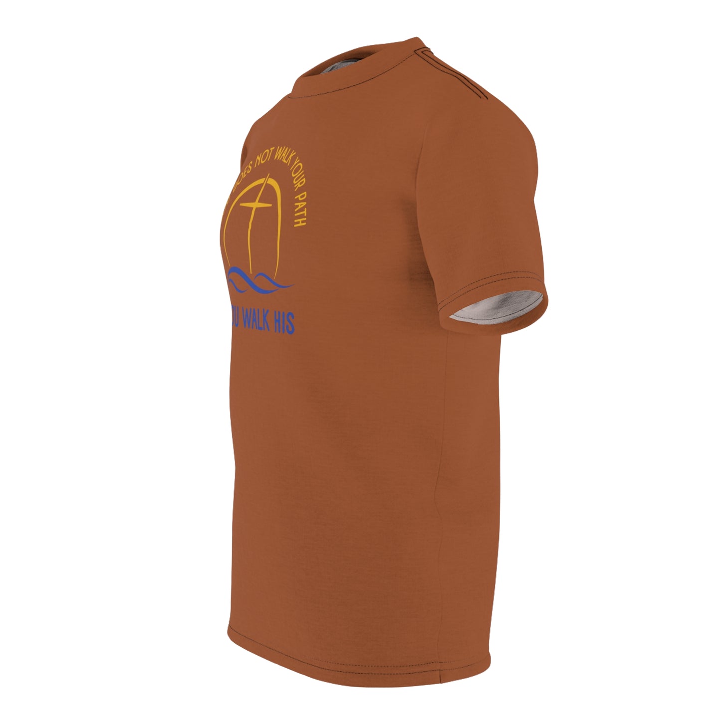 "God Does Not Walk Your Path", Unisex T-shirt (Sienna Brown)