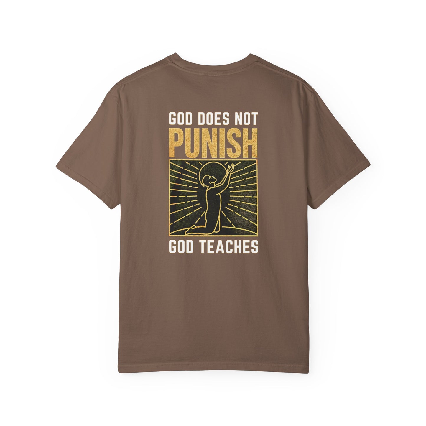 "God Does Not Punish - God Teaches" #03, Unisex T-shirt