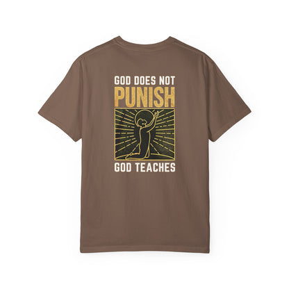 "God Does Not Punish - God Teaches" #03, Unisex T-shirt