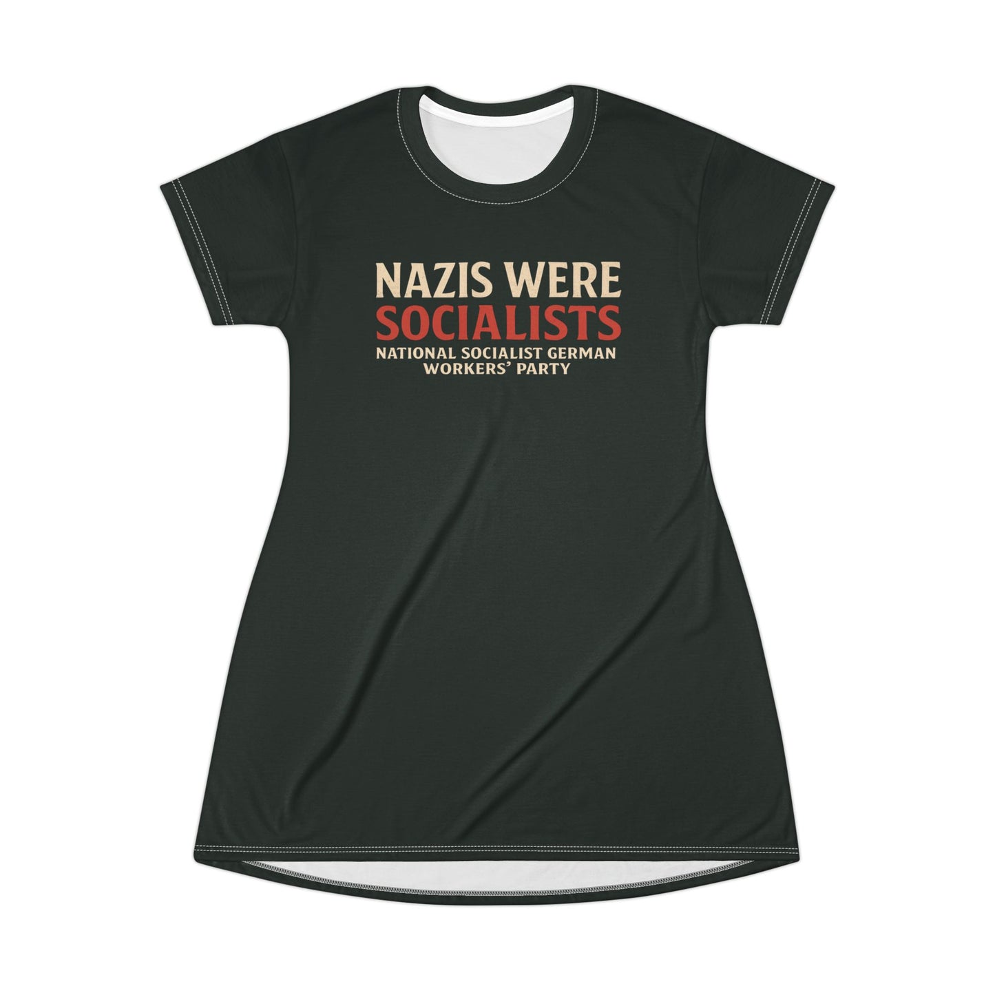"Nazis were Socialists", T-Shirt Dress (Jadeblack)