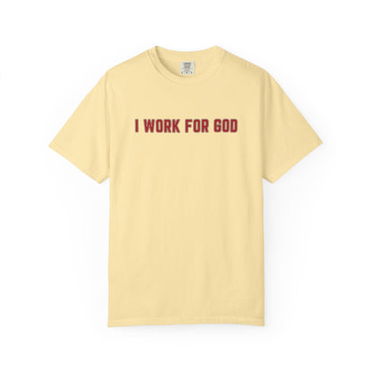"I Work for God", Unisex T-shirt (Red Font)