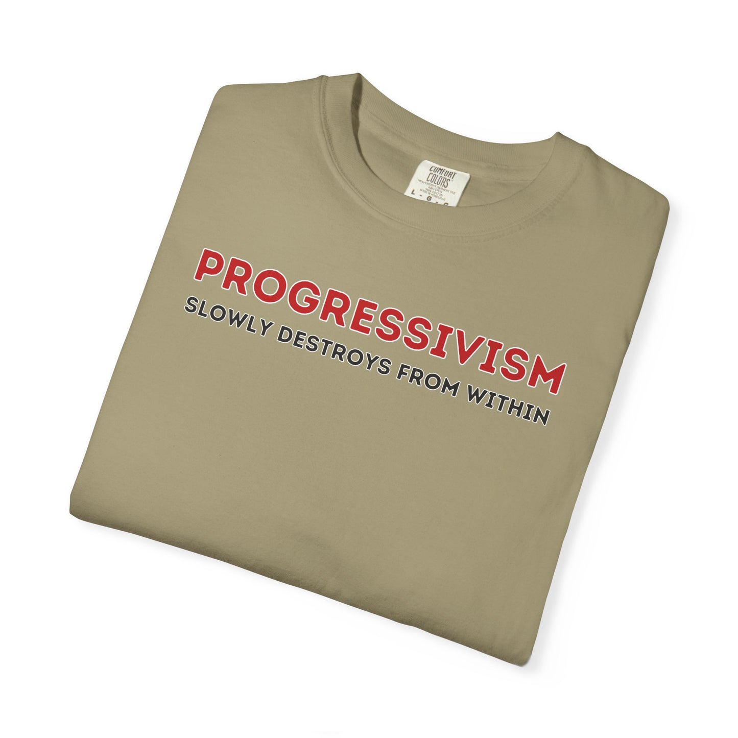 "Progressivism Slowly Destroys From Within", Unisex T-shirt (Light Colors)