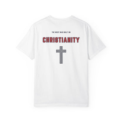 "The West was built on Christianity", Unisex T-shirt