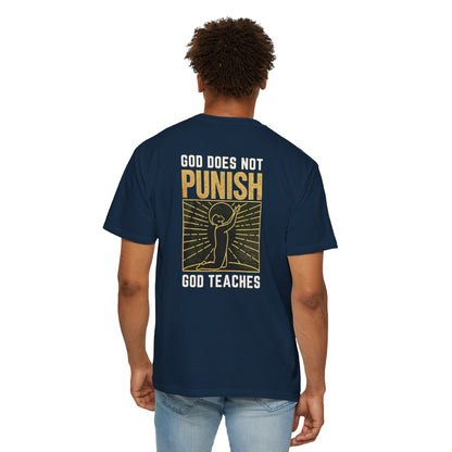 "God Does Not Punish - God Teaches" #03, Unisex T-shirt