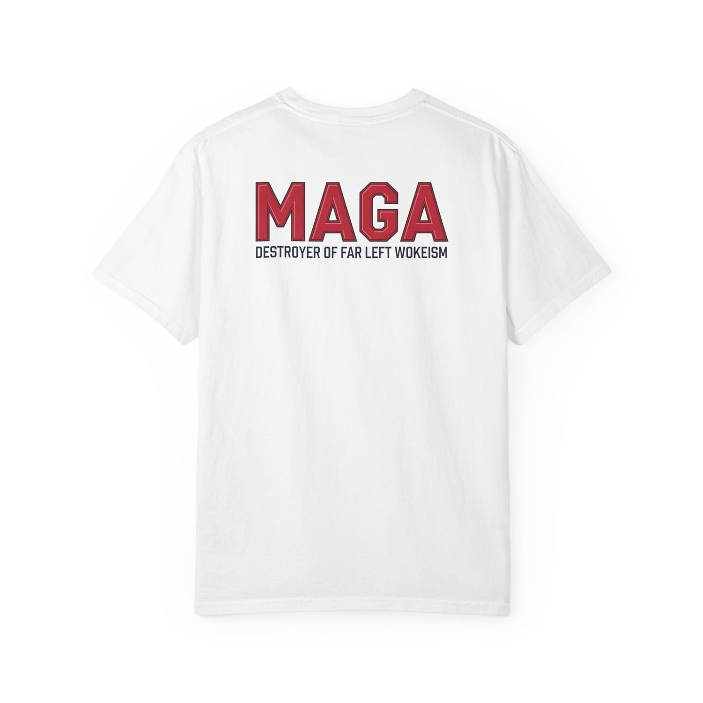 "MAGA - Destroyer of Far Left Wokeism", Unisex T-shirt