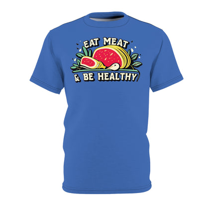 "Eat Meat & Be Healthy", Unisex T-shirt (Crayola Blue)