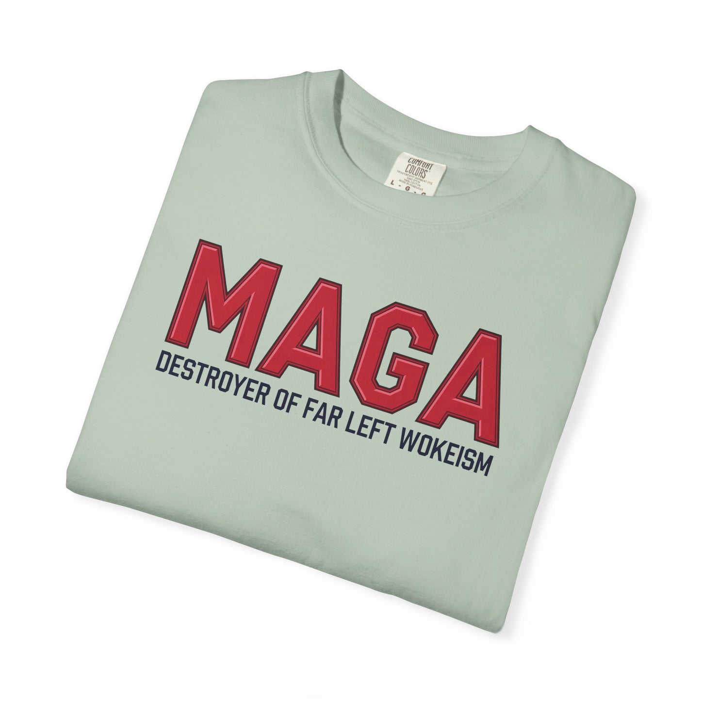 "MAGA - Destroyer of Far Left Wokeism", Unisex T-shirt