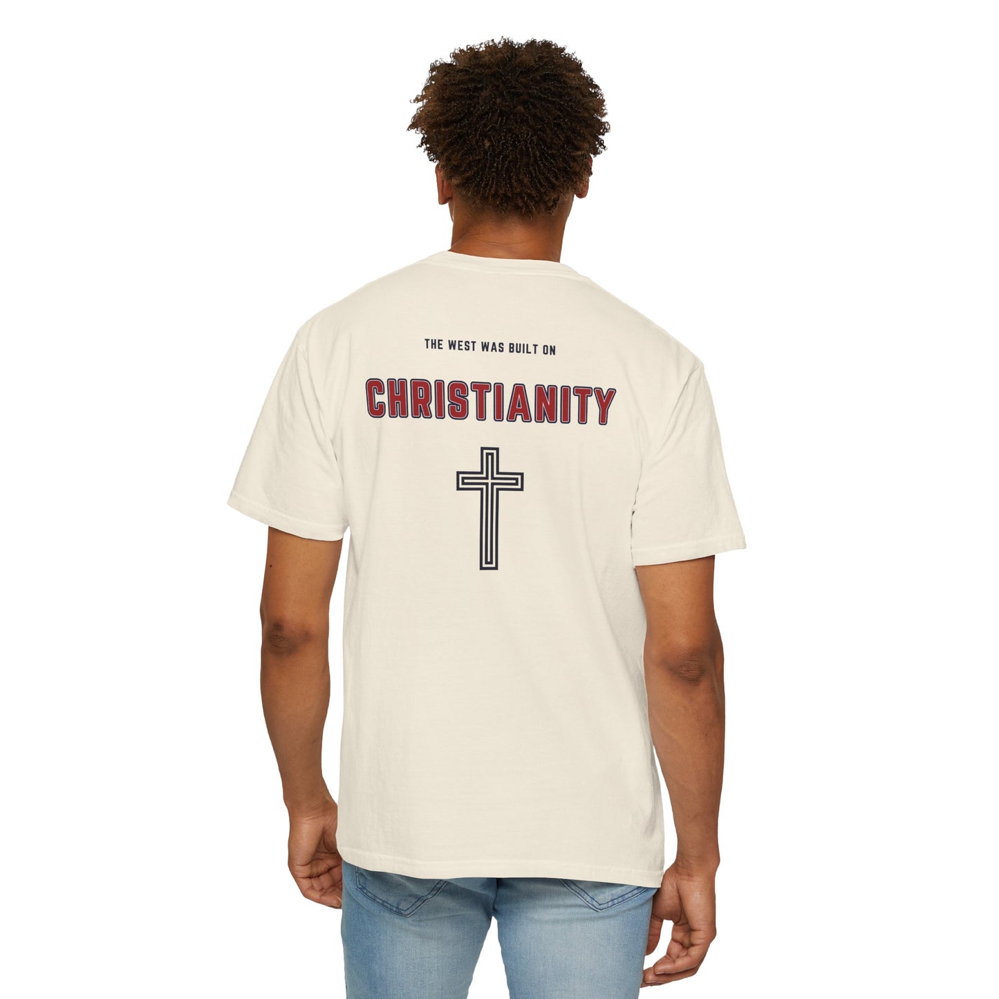 "The West was built on Christianity", Unisex T-shirt