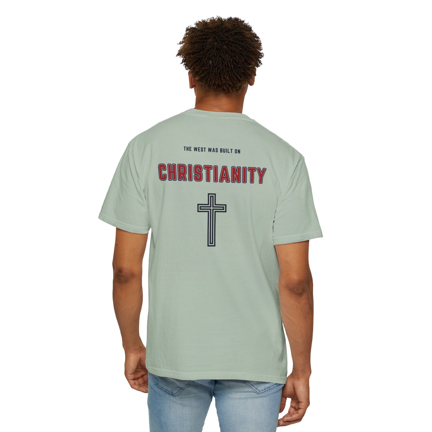 "The West was built on Christianity", Unisex T-shirt