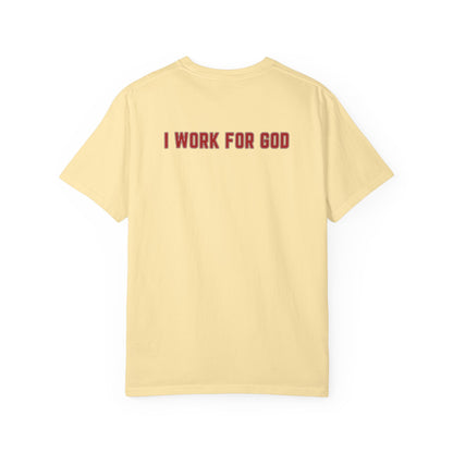 "I Work for God", Unisex T-shirt (Red Font)