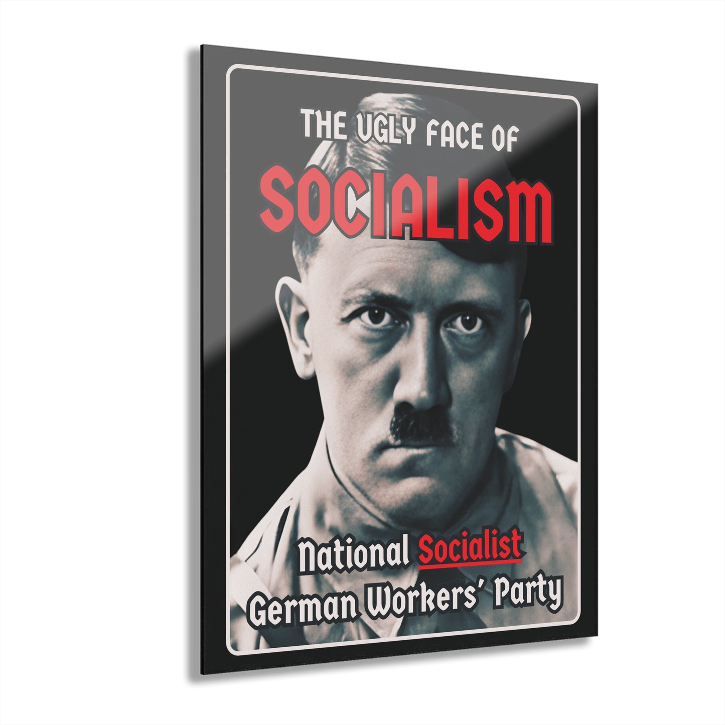 "The Ugly Face of Socialism", Acrylic Wall Prints (French Cleat Hanging) (Void Black)
