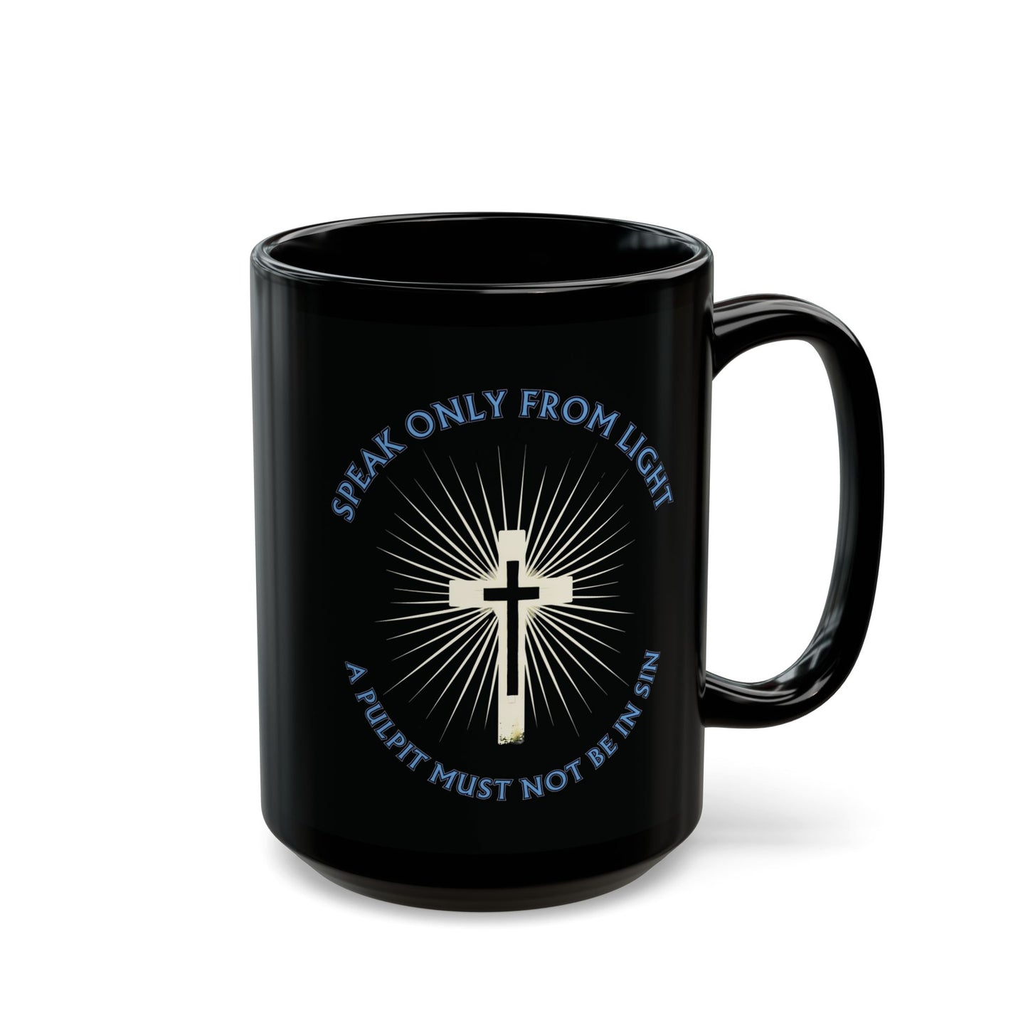 "Speak only from Light", Black Mug (11oz & 15oz)