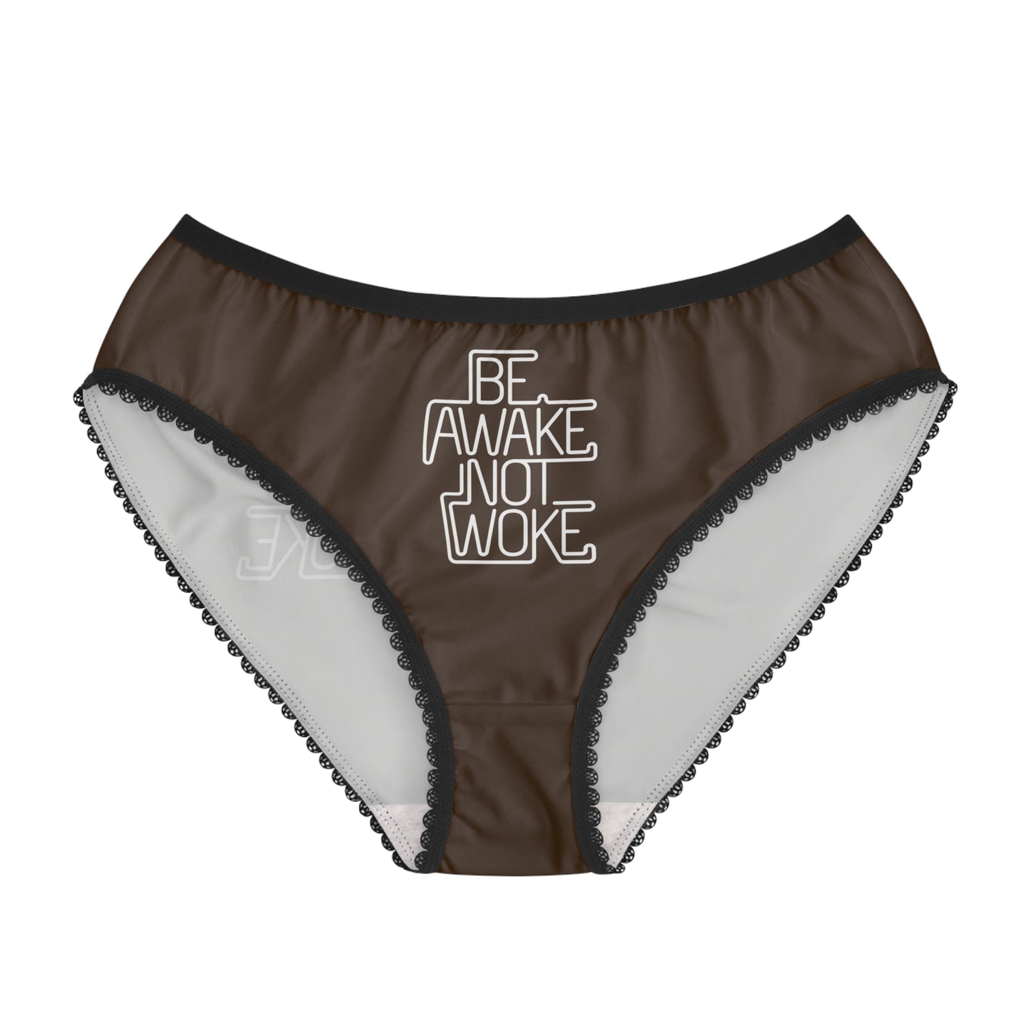"Be Awake Not Woke" #1, Women's Briefs (Dark Chocolate Brown)