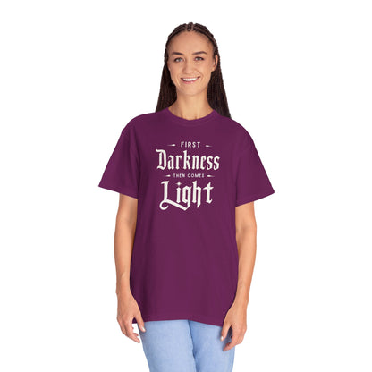 "First Darkness Then Comes Light", Unisex T-shirt