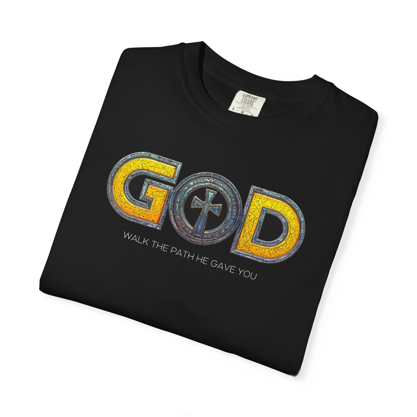 "God - Walk The Path He Gave You", Unisex T-shirt (Black)