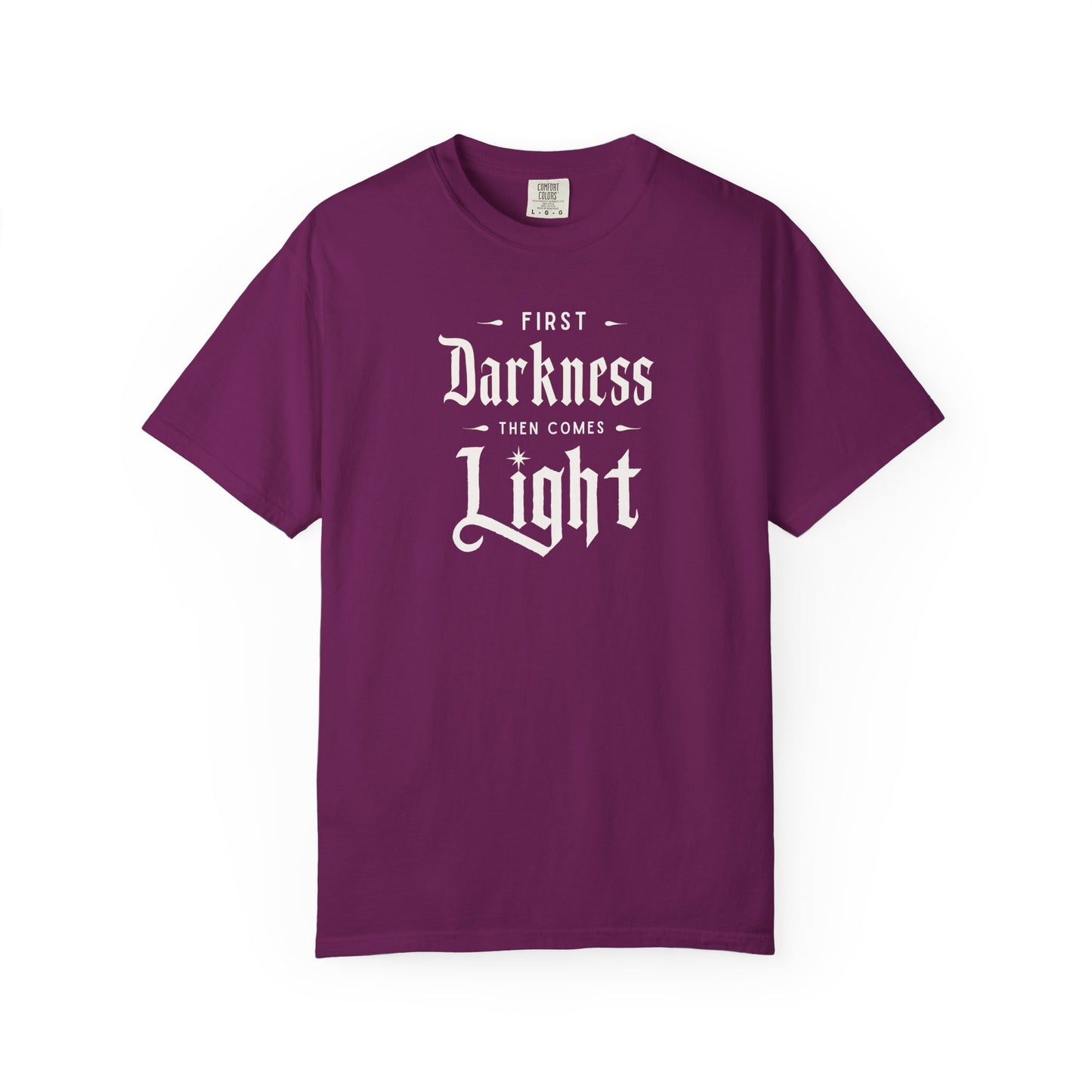 "First Darkness Then Comes Light", Unisex T-shirt