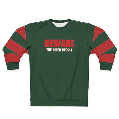 "Beware the Risen People", Unisex Sweatshirt (Monsoon Green)