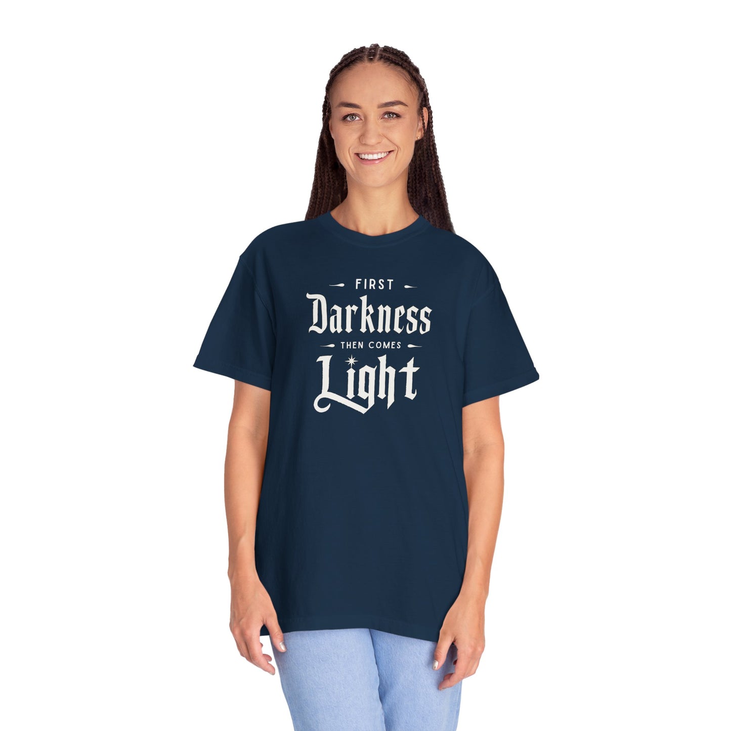 "First Darkness Then Comes Light", Unisex T-shirt
