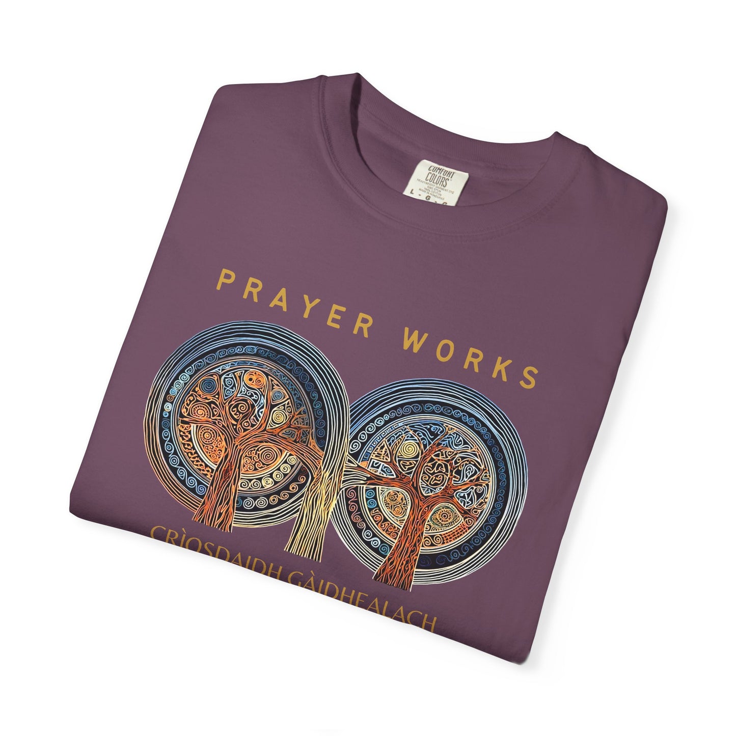 "Prayer Works - Criosdaidh Gàidhealach", Unisex T-shirt