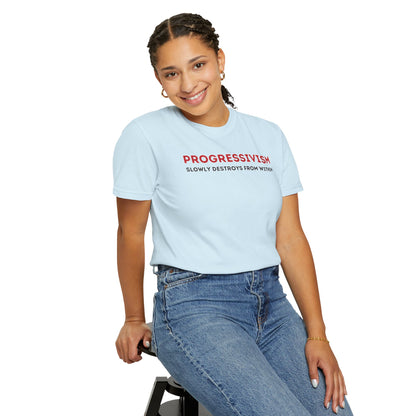 "Progressivism Slowly Destroys From Within", Unisex T-shirt (Light Colors)