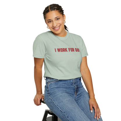"I Work for God", Unisex T-shirt (Red Font)